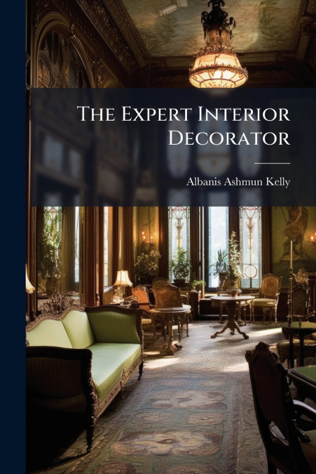 The Expert Interior Decorator