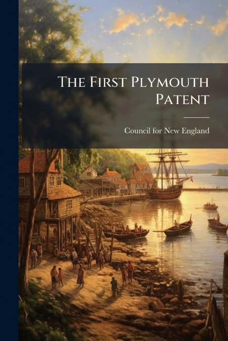 The First Plymouth Patent