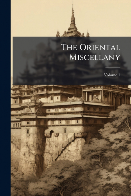The Oriental Miscellany