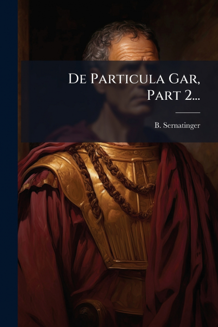 De Particula Gar, Part 2...