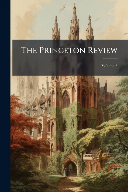The Princeton Review; Volume 3