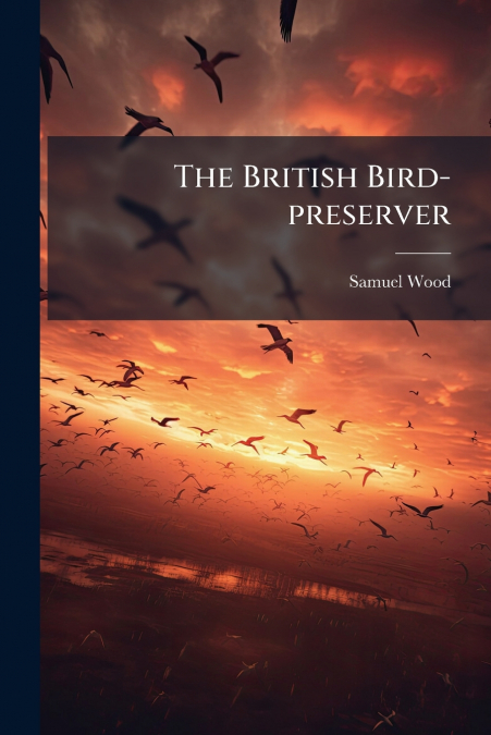 The British Bird-preserver