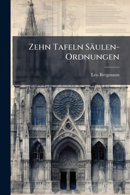 Zehn Tafeln Säulen-Ordnungen