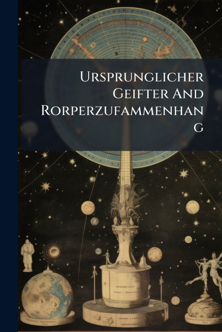 Ursprunglicher Geifter And Rorperzufammenhang