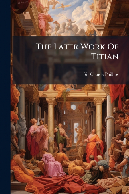The Later Work Of Titian