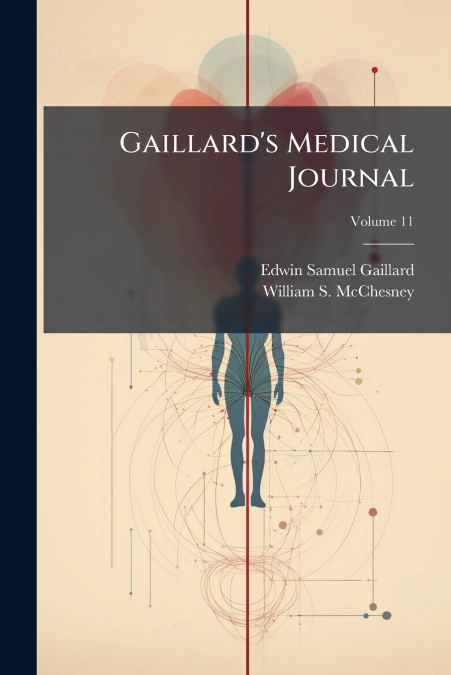 Gaillard’s Medical Journal; Volume 11