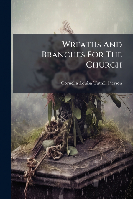Wreaths And Branches For The Church