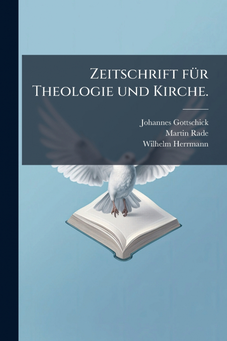 Zeitschrift für Theologie und Kirche.