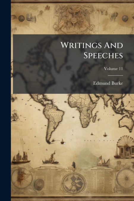 Writings And Speeches; Volume 11