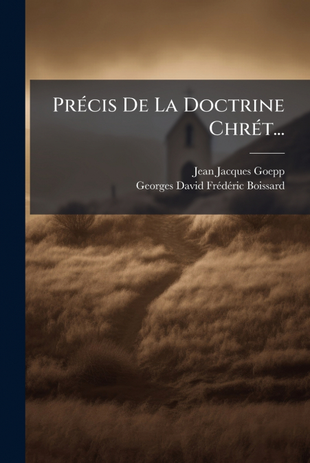 Précis De La Doctrine Chrét...