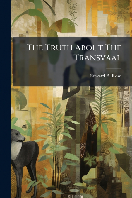 The Truth About The Transvaal