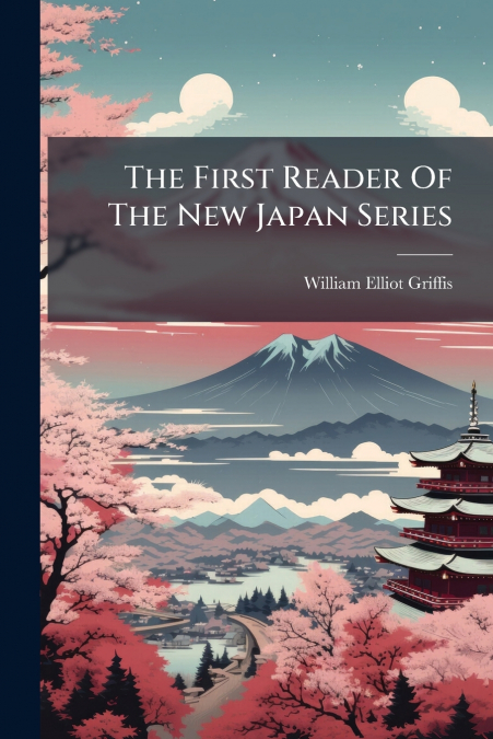 The First Reader Of The New Japan Series