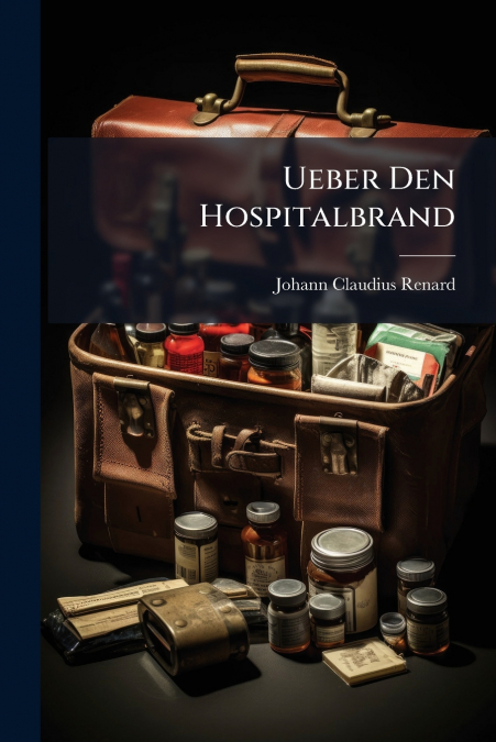 Ueber Den Hospitalbrand