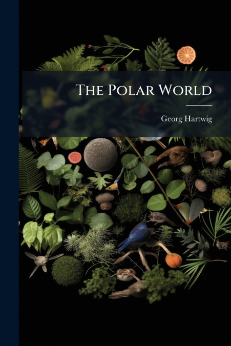 The Polar World