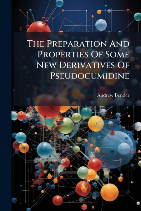 The Preparation And Properties Of Some New Derivatives Of Pseudocumidine