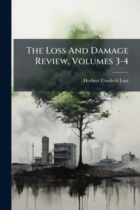 The Loss And Damage Review, Volumes 3-4