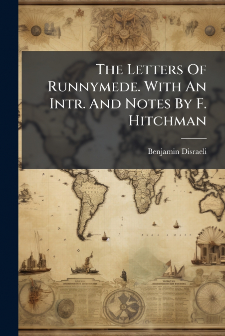 The Letters Of Runnymede. With An Intr. And Notes By F. Hitchman