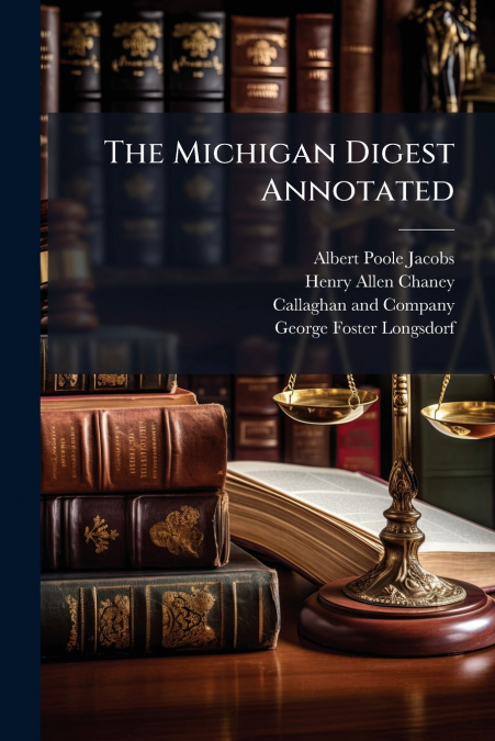 The Michigan Digest Annotated