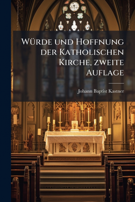 Würde und Hoffnung der Katholischen Kirche, zweite Auflage