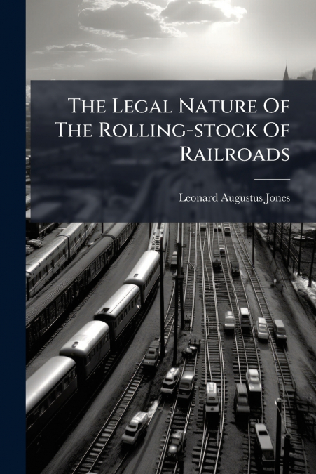 The Legal Nature Of The Rolling-stock Of Railroads