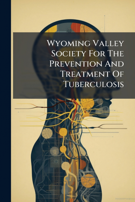 Wyoming Valley Society For The Prevention And Treatment Of Tuberculosis