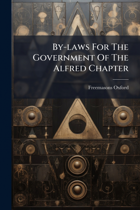 By-laws For The Government Of The Alfred Chapter