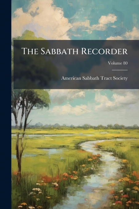 The Sabbath Recorder; Volume 80