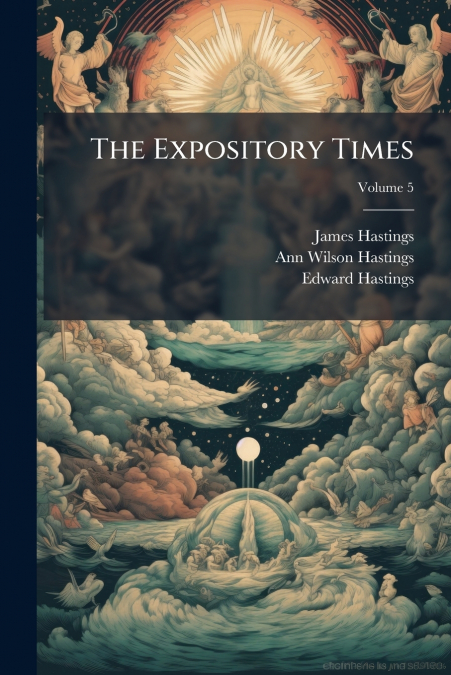 The Expository Times; Volume 5