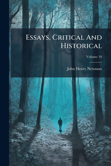 Essays, Critical And Historical; Volume 10