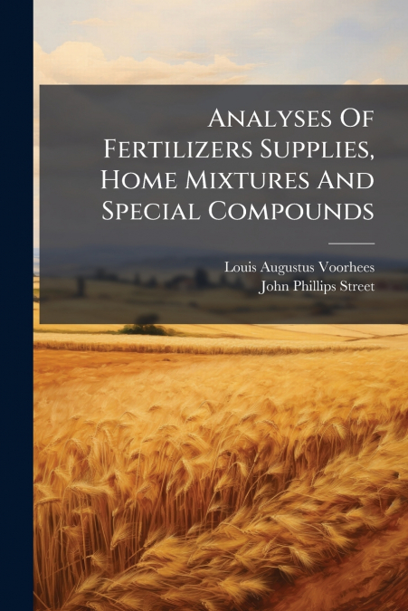 Analyses Of Fertilizers Supplies, Home Mixtures And Special Compounds