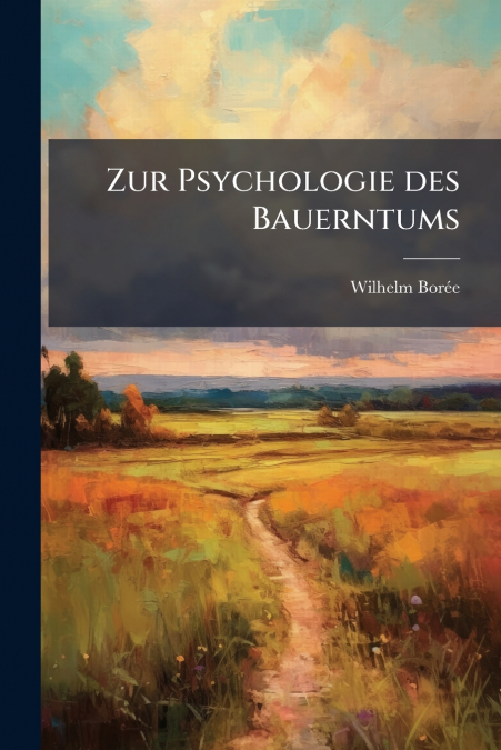 Zur Psychologie des Bauerntums
