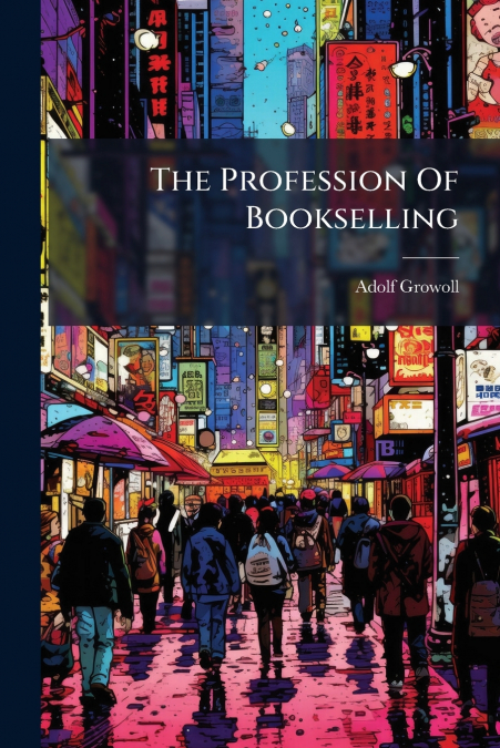 The Profession Of Bookselling