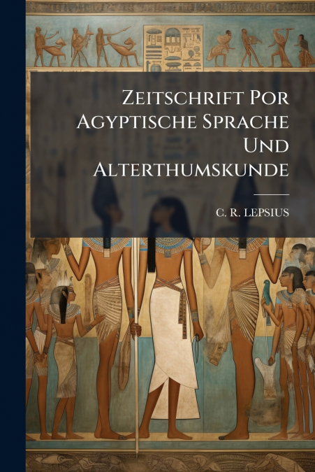 Zeitschrift Por Agyptische Sprache Und Alterthumskunde