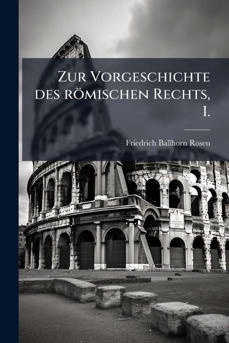 Zur Vorgeschichte des römischen Rechts, I.