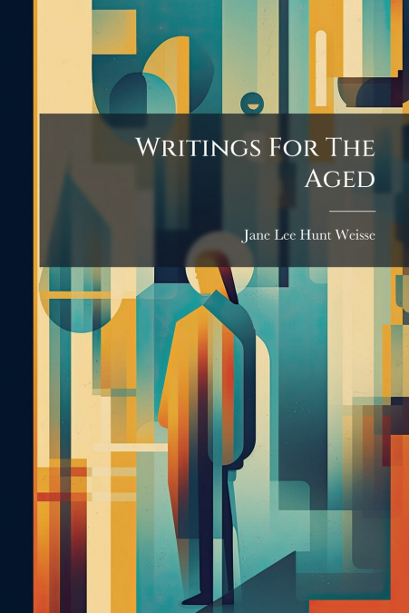 Writings For The Aged