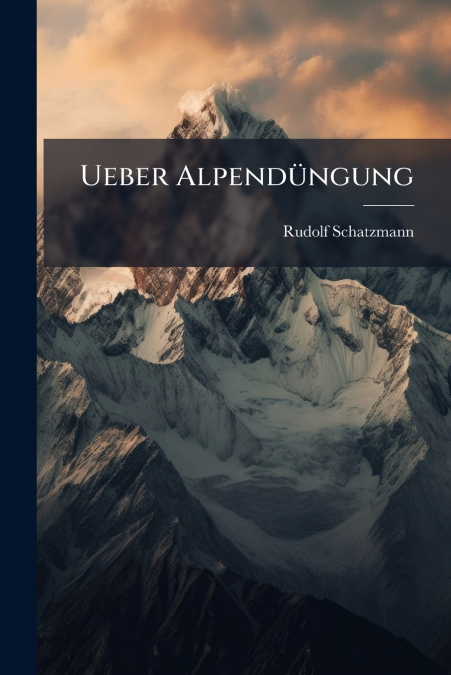Ueber Alpendüngung