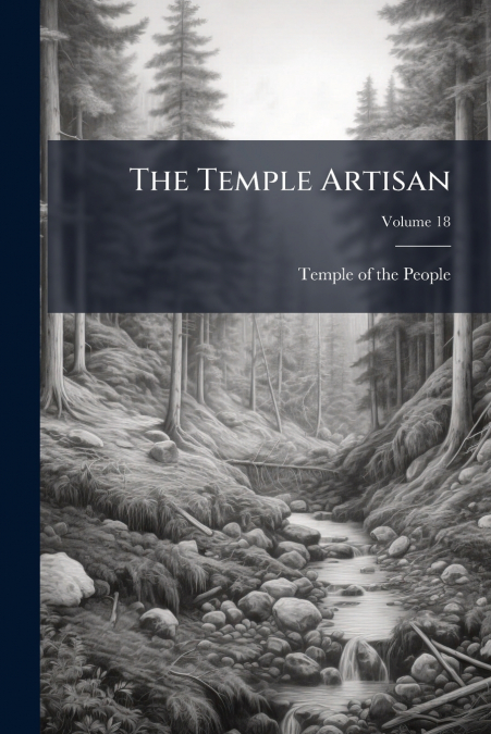 The Temple Artisan; Volume 18