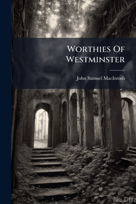 Worthies Of Westminster