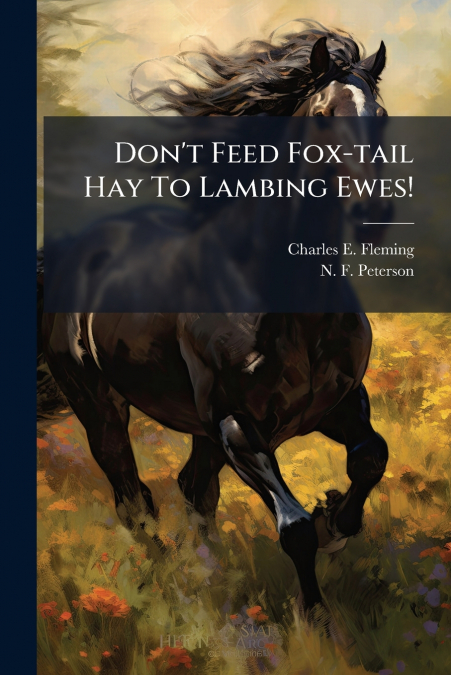 Don’t Feed Fox-tail Hay To Lambing Ewes!