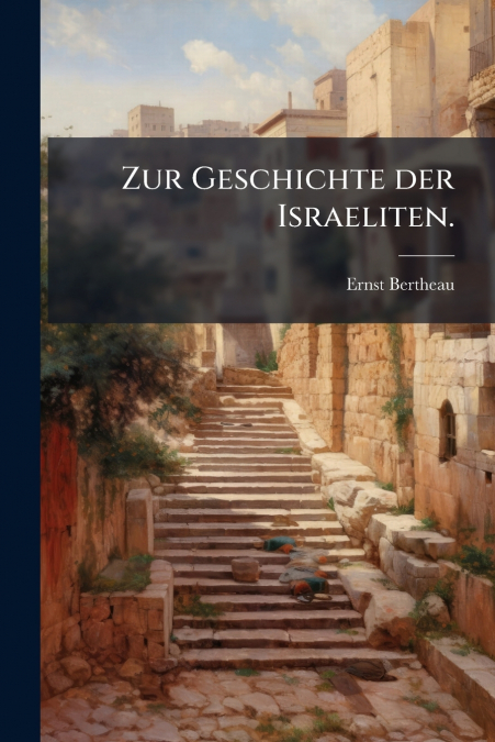 Zur Geschichte der Israeliten.