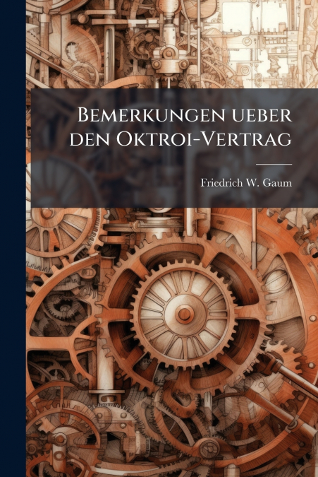 Bemerkungen ueber den Oktroi-Vertrag