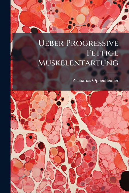 Ueber Progressive Fettige Muskelentartung