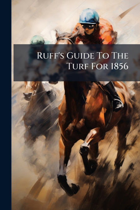 Ruff’s Guide To The Turf For 1856