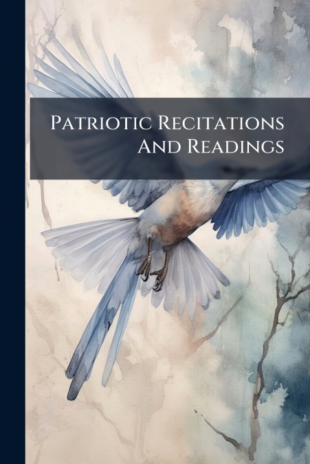 Patriotic Recitations And Readings