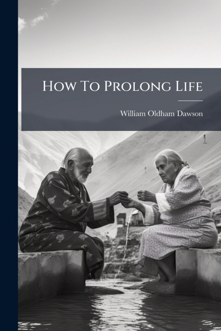 How To Prolong Life
