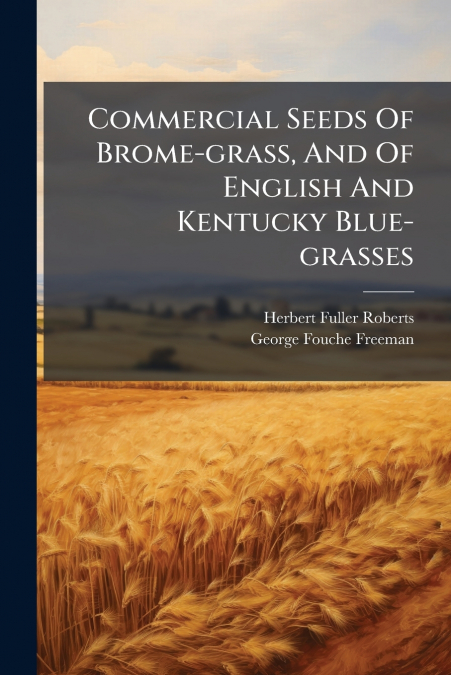 Commercial Seeds Of Brome-grass, And Of English And Kentucky Blue-grasses