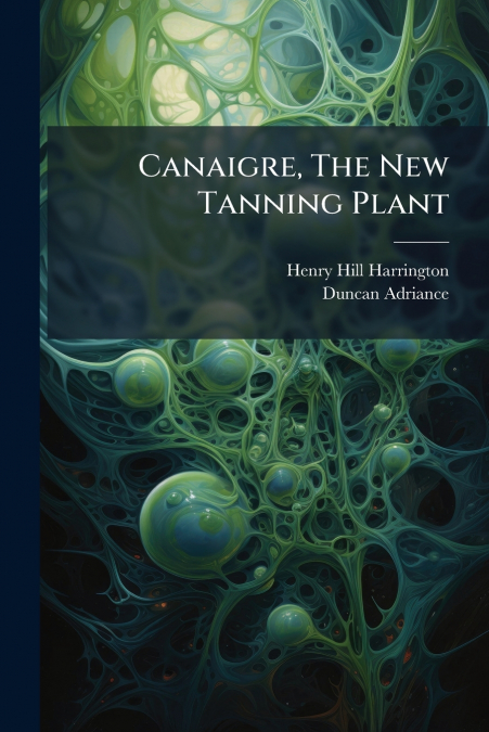 Canaigre, The New Tanning Plant