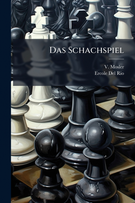 Das Schachspiel