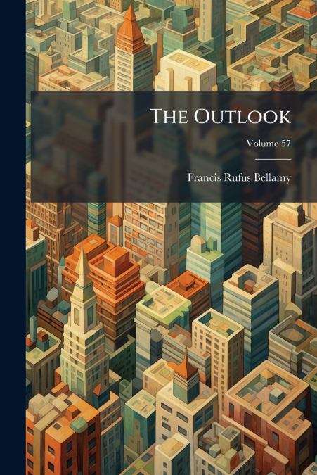 The Outlook; Volume 57