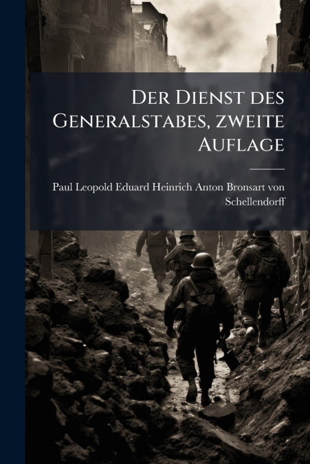 Der Dienst des Generalstabes, zweite Auflage